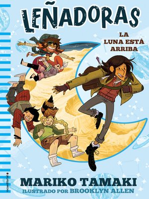 Leñadoras. La luna está arriba - ebook